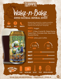 WAKE-N-BAKE COFFEE OATMEAL STOUT-32 OZ CROWLER